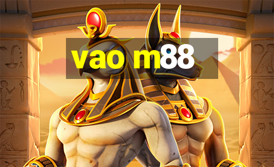 vao m88