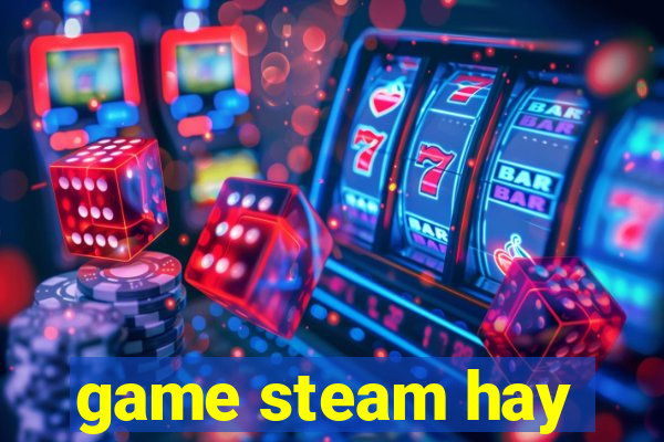 game steam hay