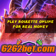 play roulette online for real money