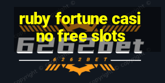 ruby fortune casino free slots