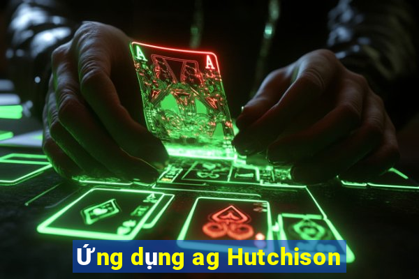 Ứng dụng ag Hutchison