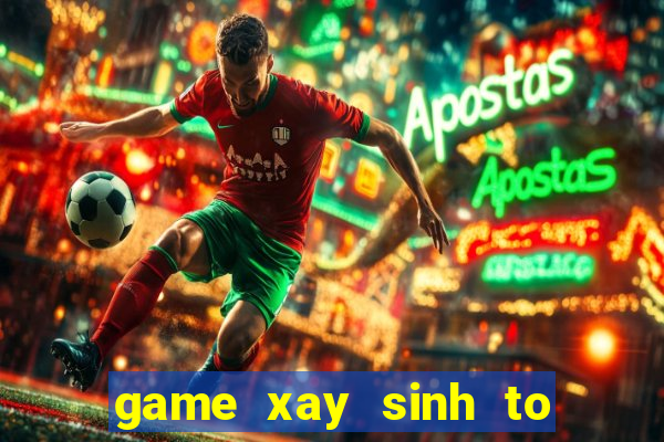 game xay sinh to trai cay