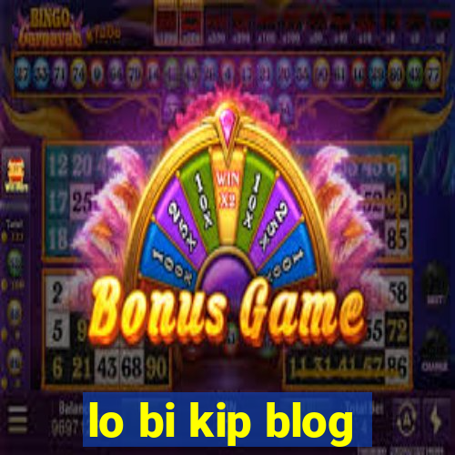 lo bi kip blog