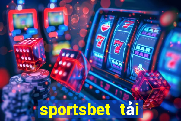 sportsbet tải xuống app