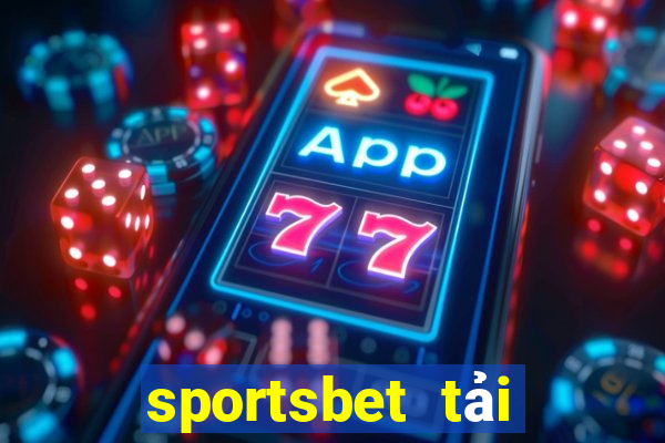 sportsbet tải xuống app