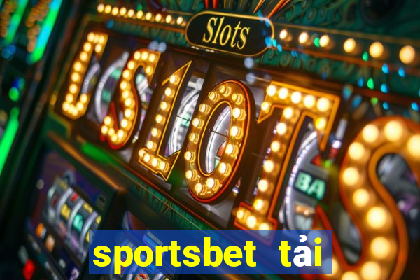 sportsbet tải xuống app