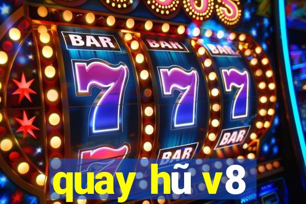 quay hũ v8