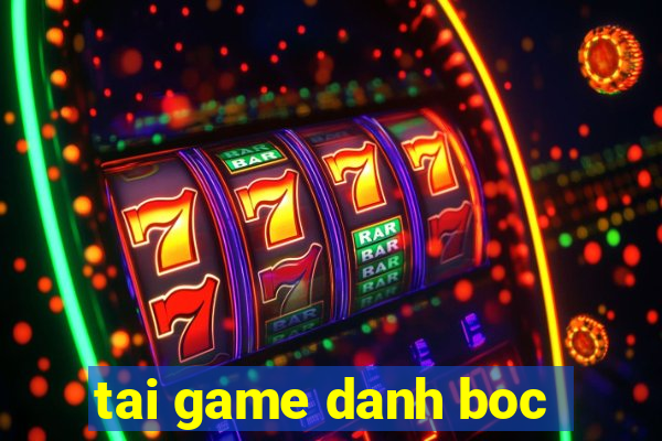 tai game danh boc