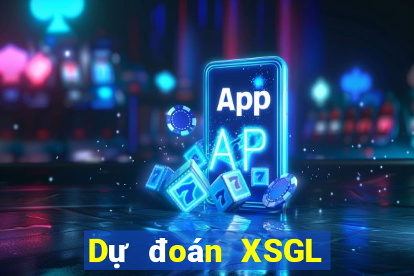 Dự đoán XSGL Thứ 5