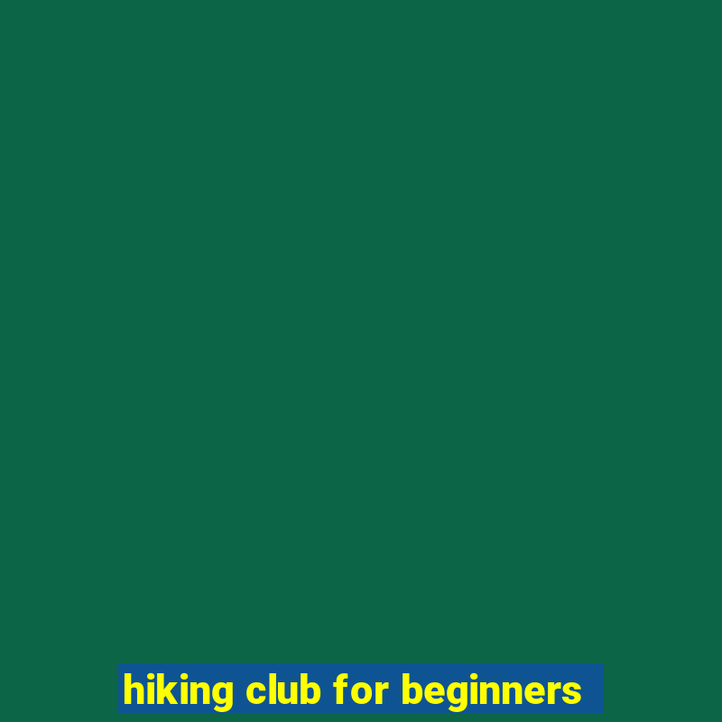 hiking club for beginners