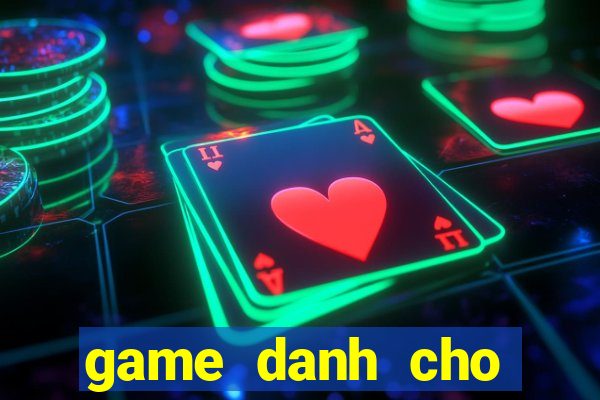 game danh cho nguoi lon