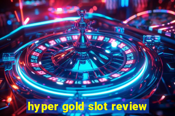 hyper gold slot review