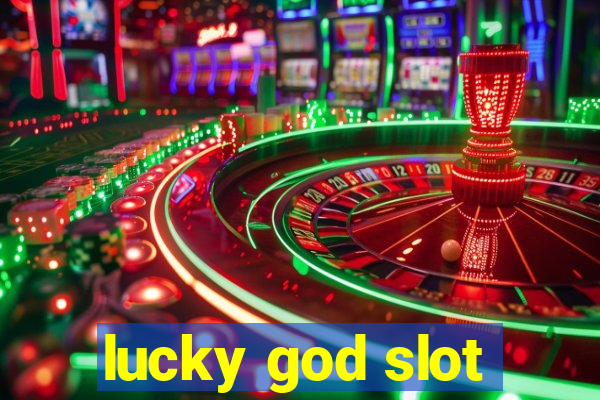 lucky god slot