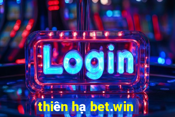 thiên hạ bet.win