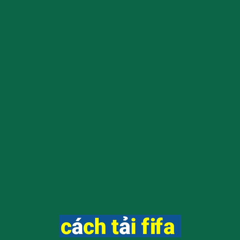 cách tải fifa