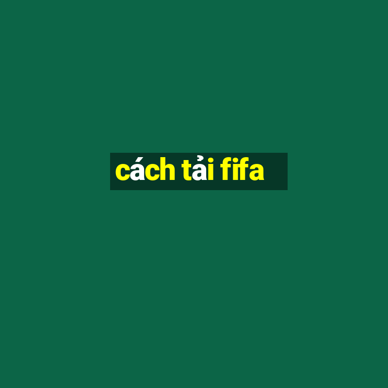 cách tải fifa