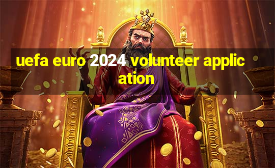 uefa euro 2024 volunteer application