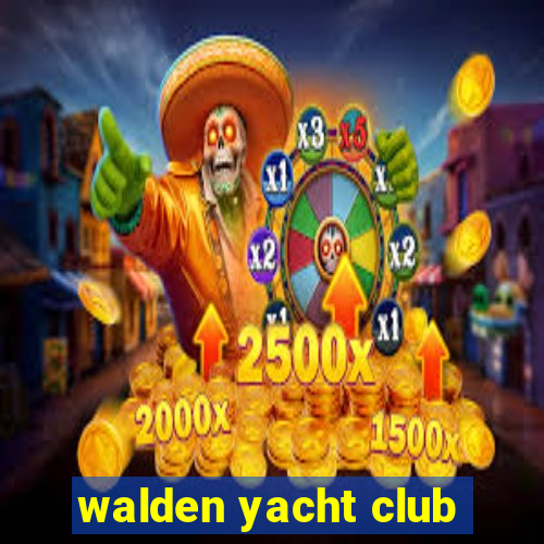 walden yacht club