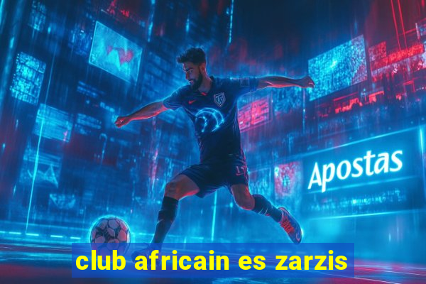 club africain es zarzis