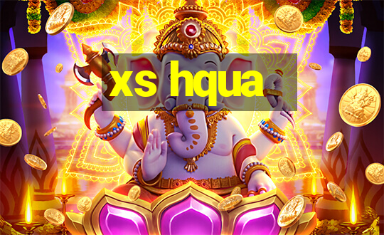 xs hqua