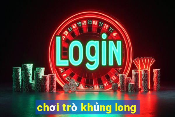 chơi trò khủng long