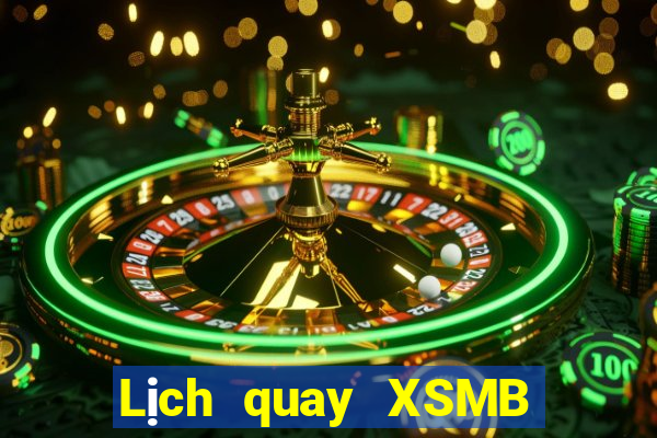 Lịch quay XSMB thứ Ba