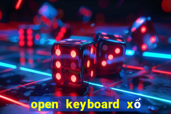 open keyboard xổ số miền nam hôm nay