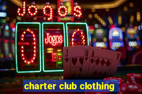 charter club clothing