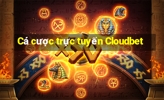 Cá cược trực tuyến Cloudbet