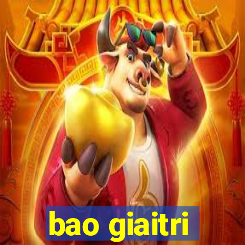 bao giaitri