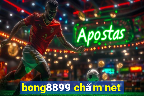 bong8899 chấm net