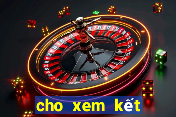 cho xem kết quả xổ số miền bắc hôm nay