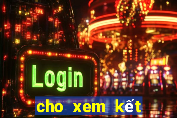 cho xem kết quả xổ số miền bắc hôm nay