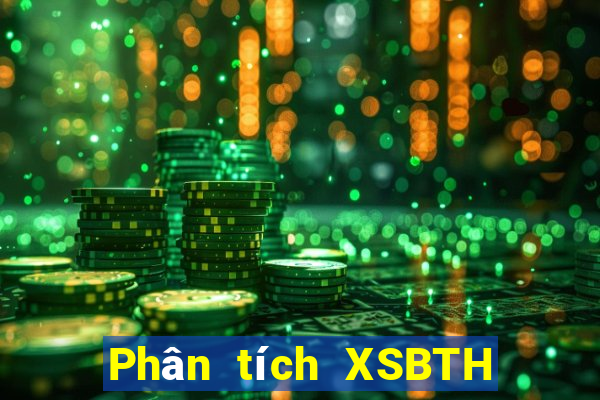 Phân tích XSBTH ngày 11