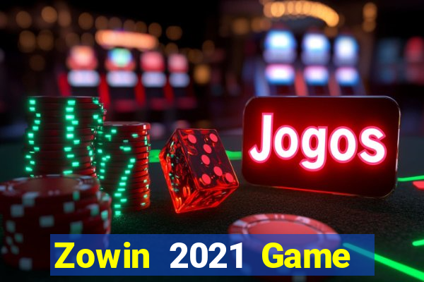 Zowin 2021 Game Bài Quay Hũ