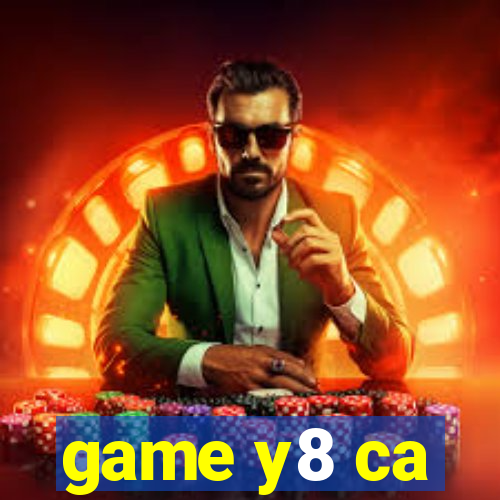 game y8 ca