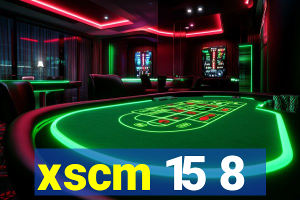 xscm 15 8