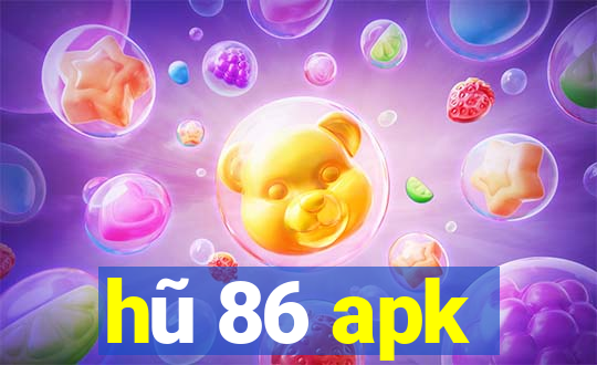 hũ 86 apk