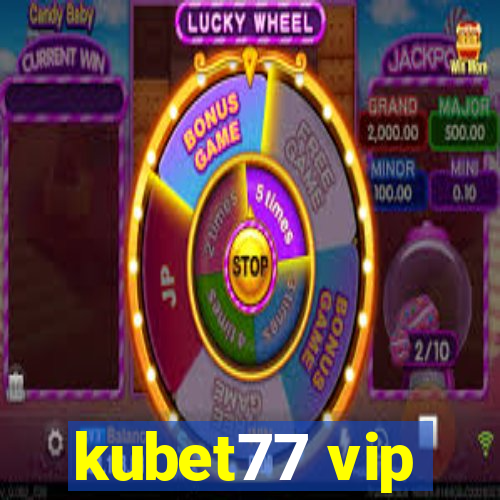 kubet77 vip