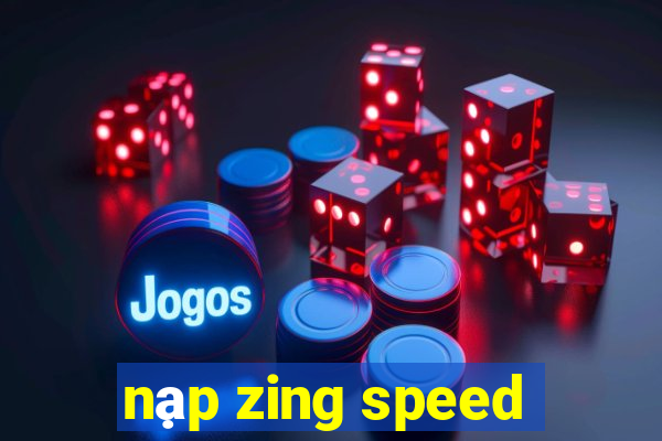 nạp zing speed