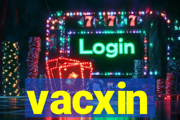 vacxin