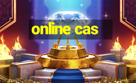 online cas