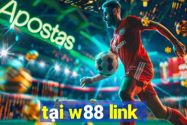 tại w88 link