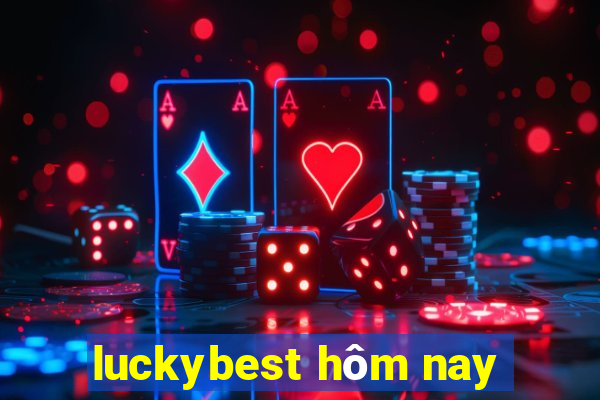 luckybest hôm nay