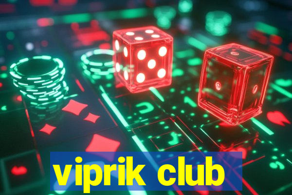 viprik club