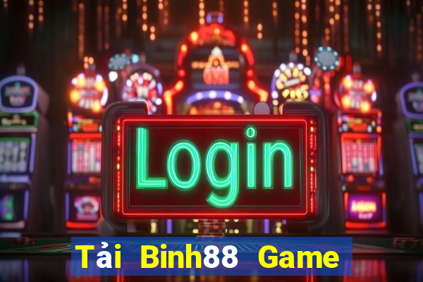 Tải Binh88 Game Bài A88