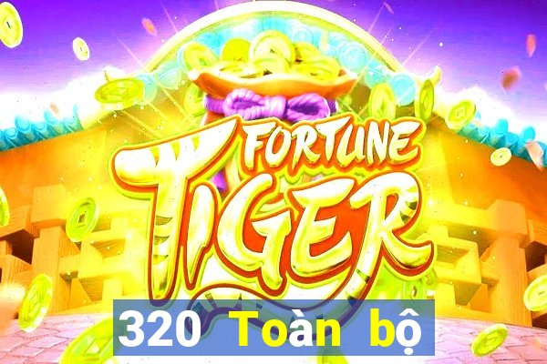 320 Toàn bộ mạng tin tức