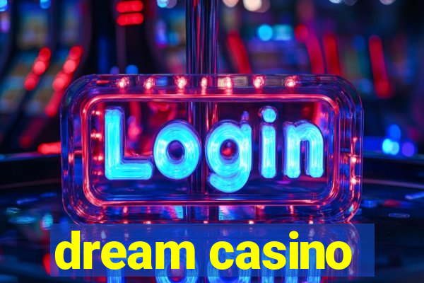 dream casino