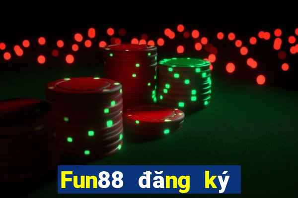 Fun88 đăng ký nền tảng việt nam Lợi