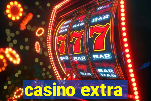 casino extra